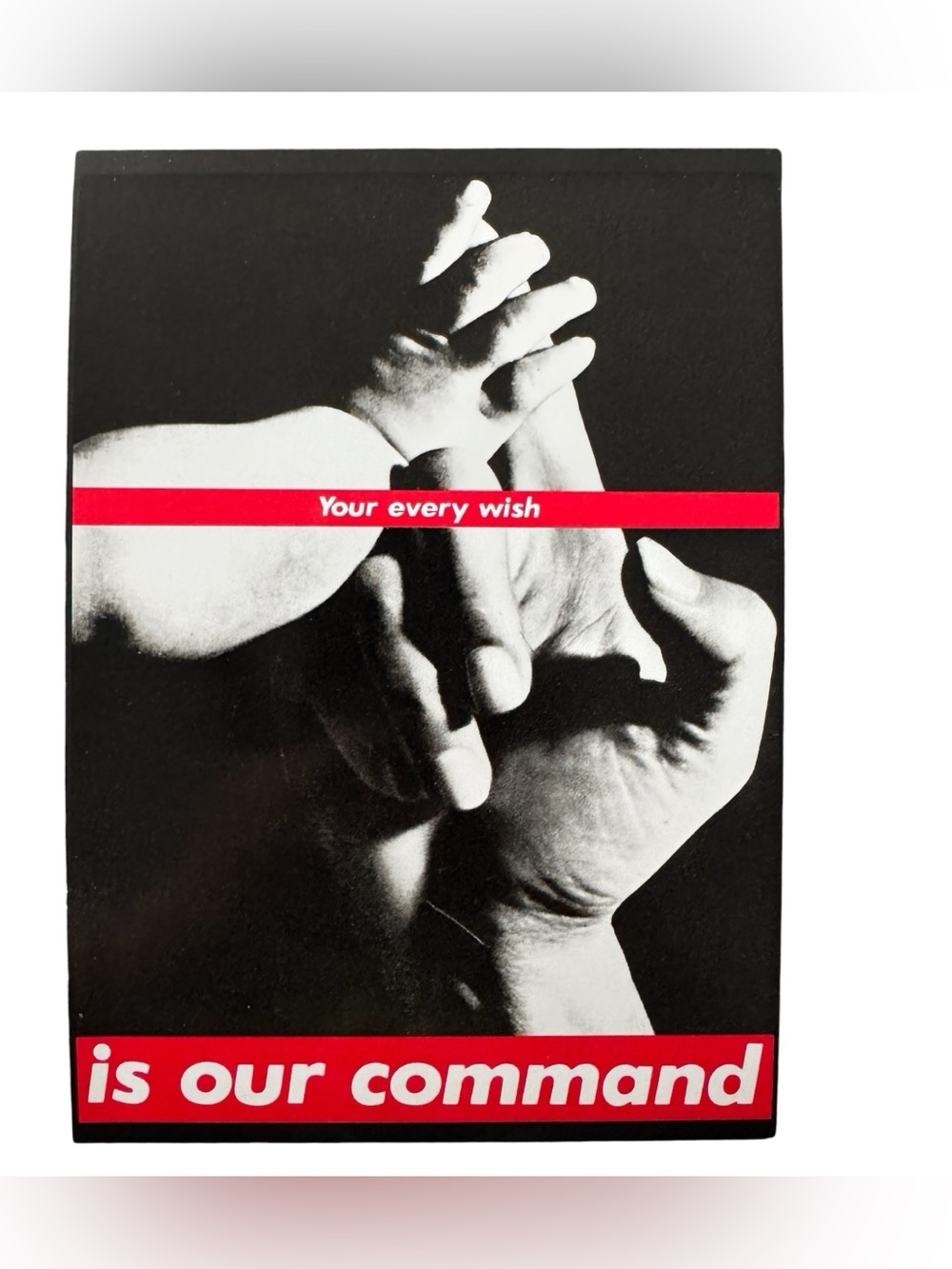 Barbara Kruger: 'Your every wish is our command' Photograph Postcard, 1981